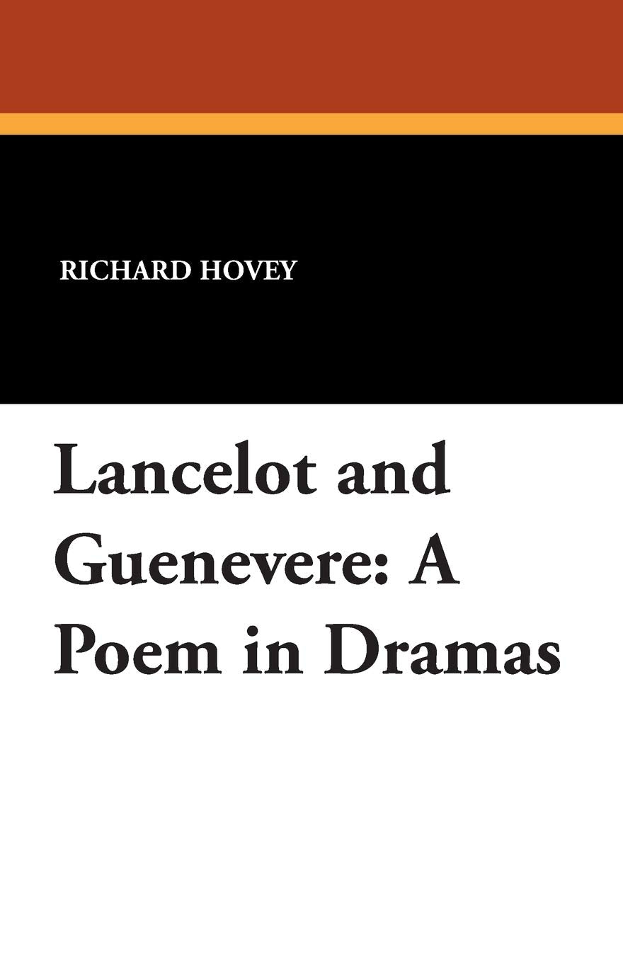 Lancelot and Guenevere: A Poem in Dramas Contemporary literature
