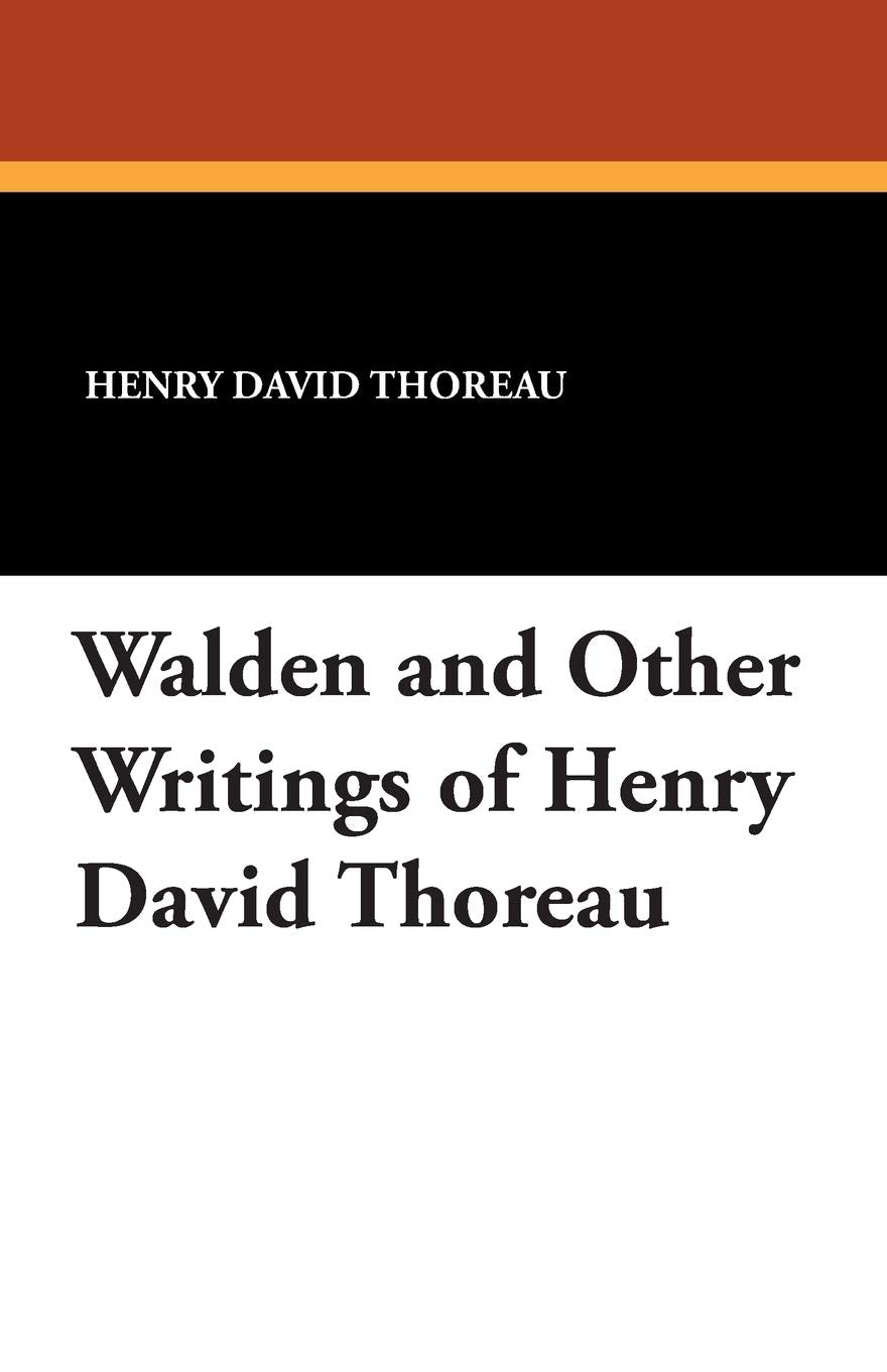 Walden and Other Writings of Henry David Thoreau Philosophy