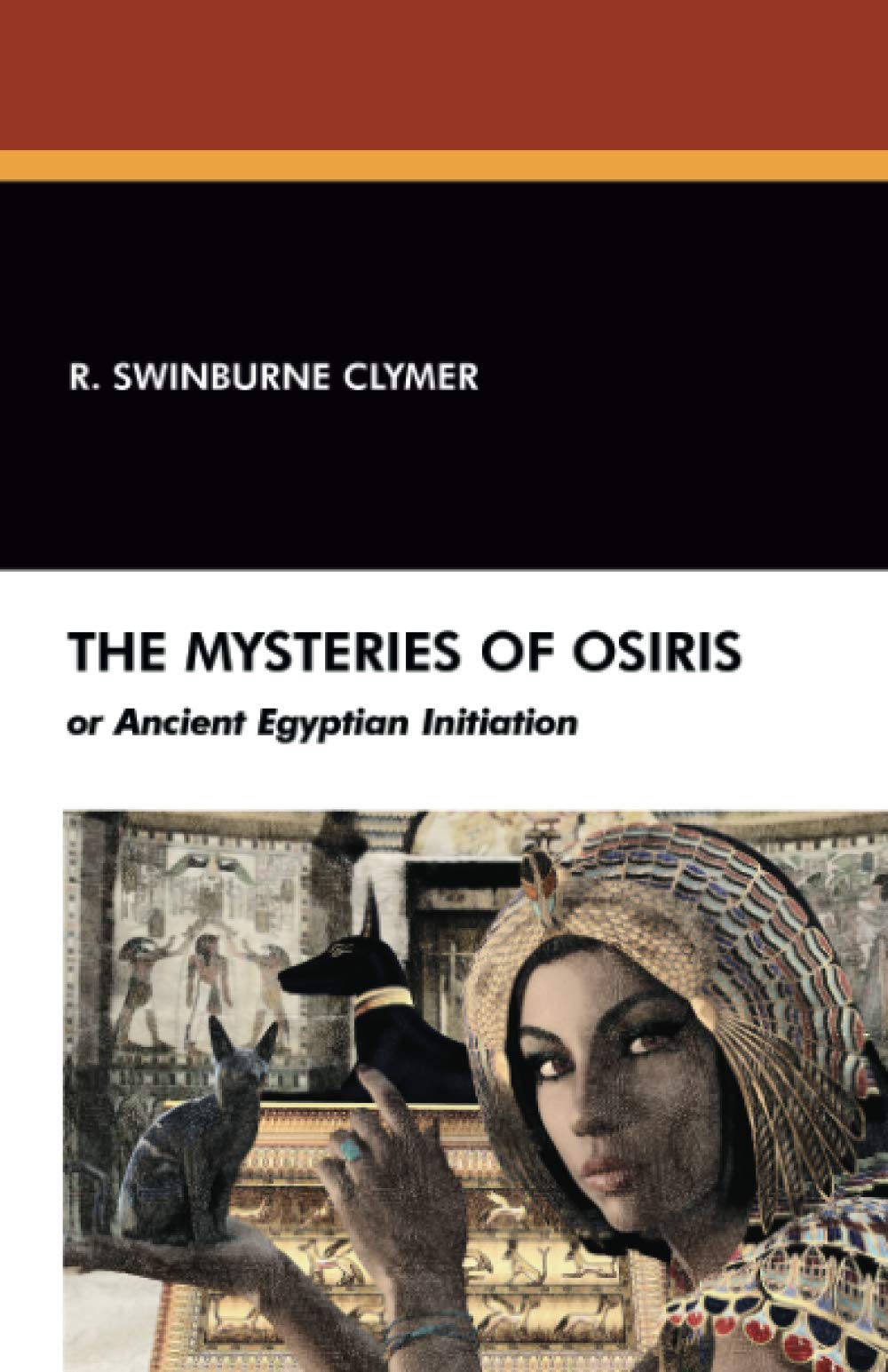 The Mysteries of Osiris, or Ancient Egyptian Initiation Religion & Esotericism