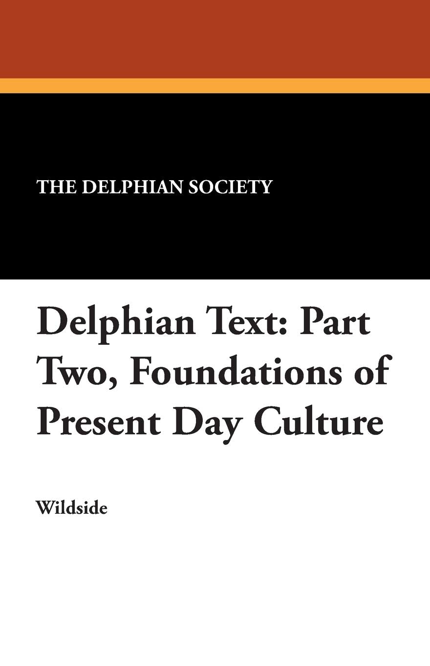 Delphian Text: Part Two, Foundations of Present Day Culture Books