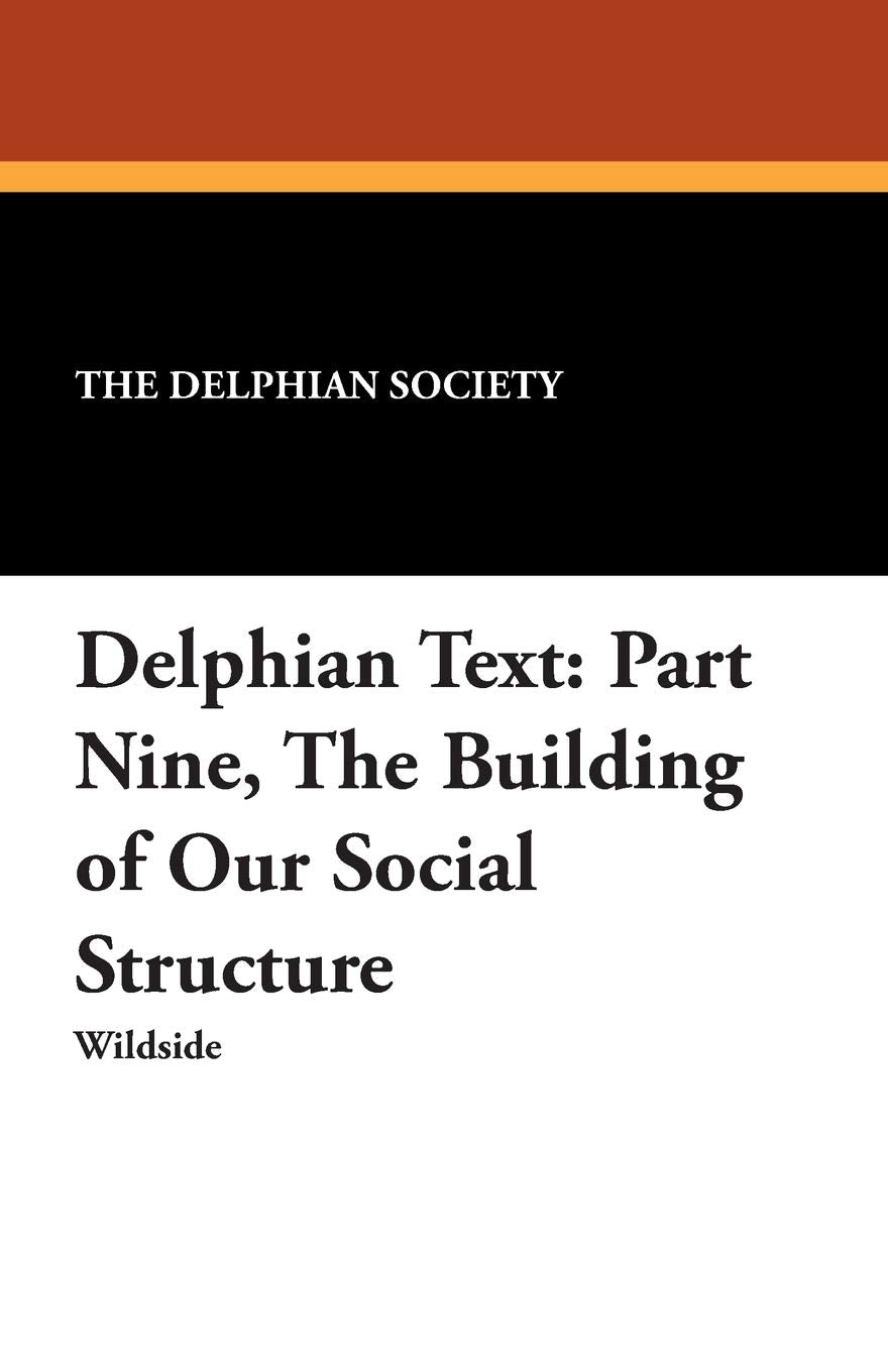 Delphian Text: Part Nine, the Building of Our Social Structure Books