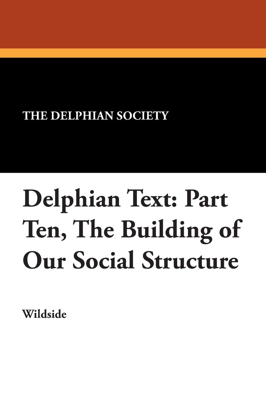 Delphian Text: Part Ten, the Building of Our Social Structure Books