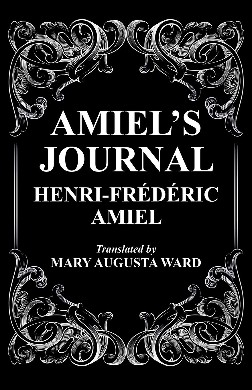Amiel's Journal: The Journal Intime of Henri Frederic Amiel Contemporary literature