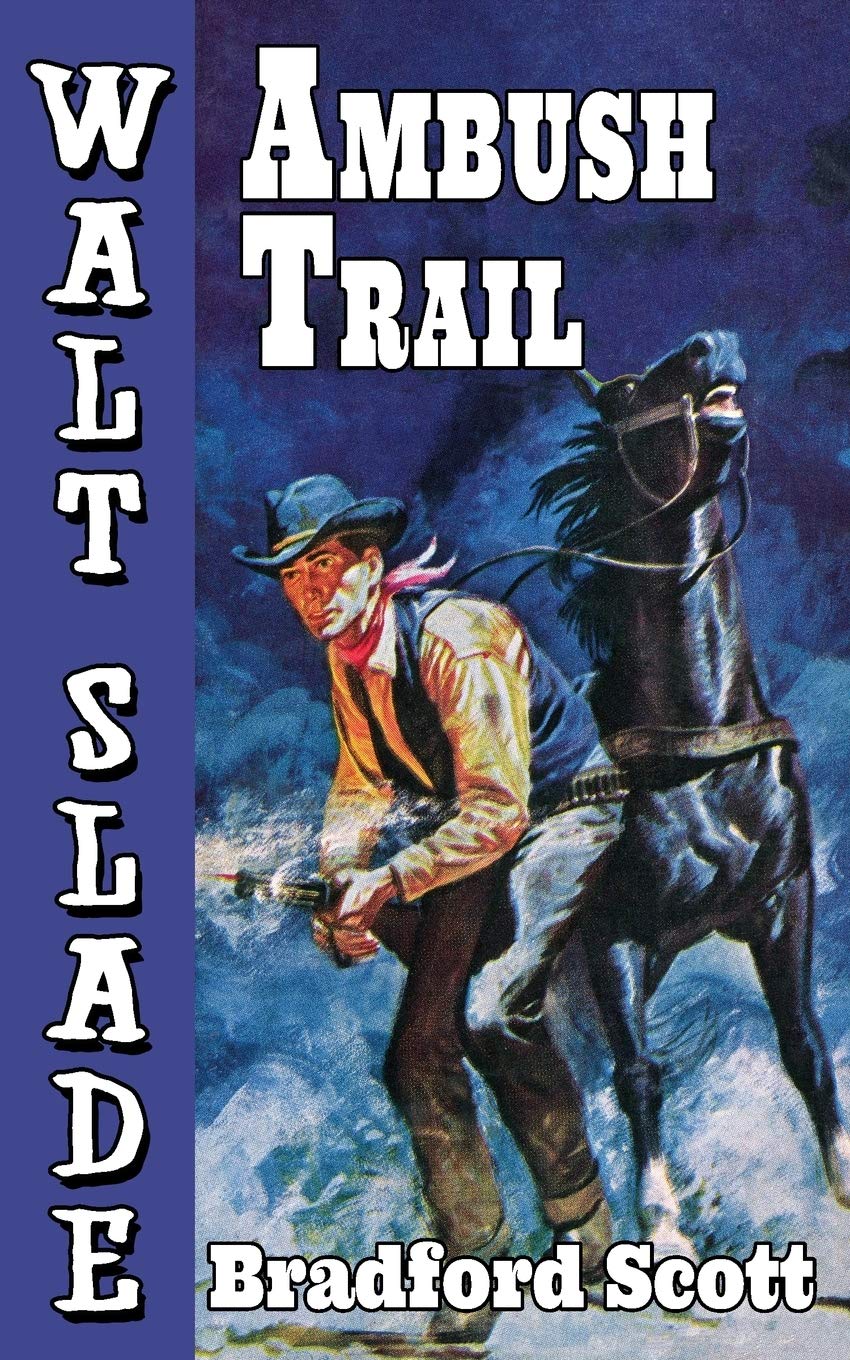 Ambush Trail: A Walt Slade Western Action & Adventure