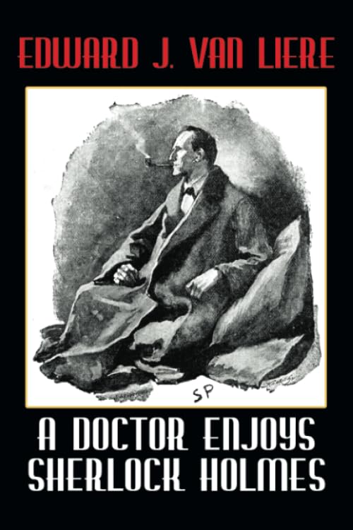 A Doctor Enjoys Sherlock Holmes Essays & Short Stories