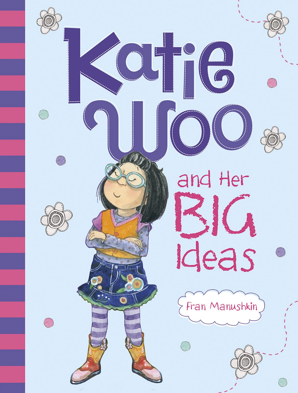 Manushkin, F: KATIE WOO & HER BIG IDEAS Non-fiction