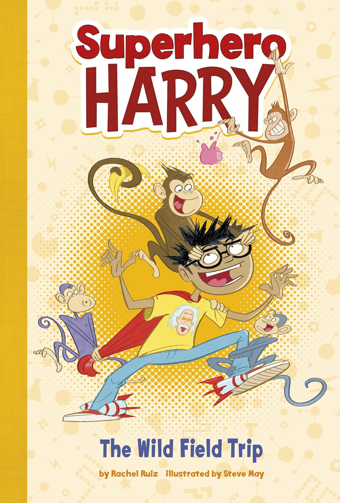 The Wild Field Trip (Superhero Harry) Non-fiction