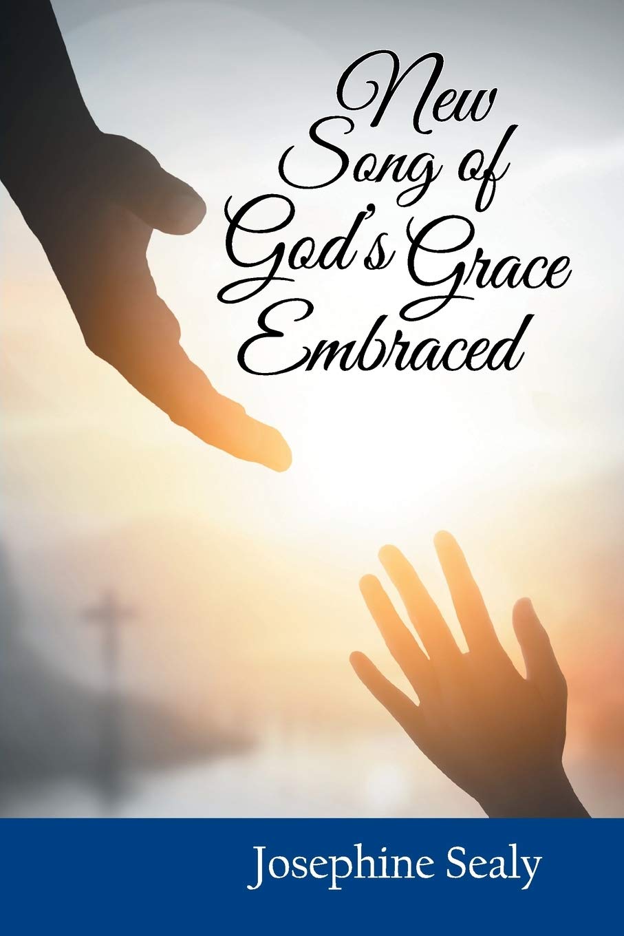 New Song of God's Grace Embraced Poetry