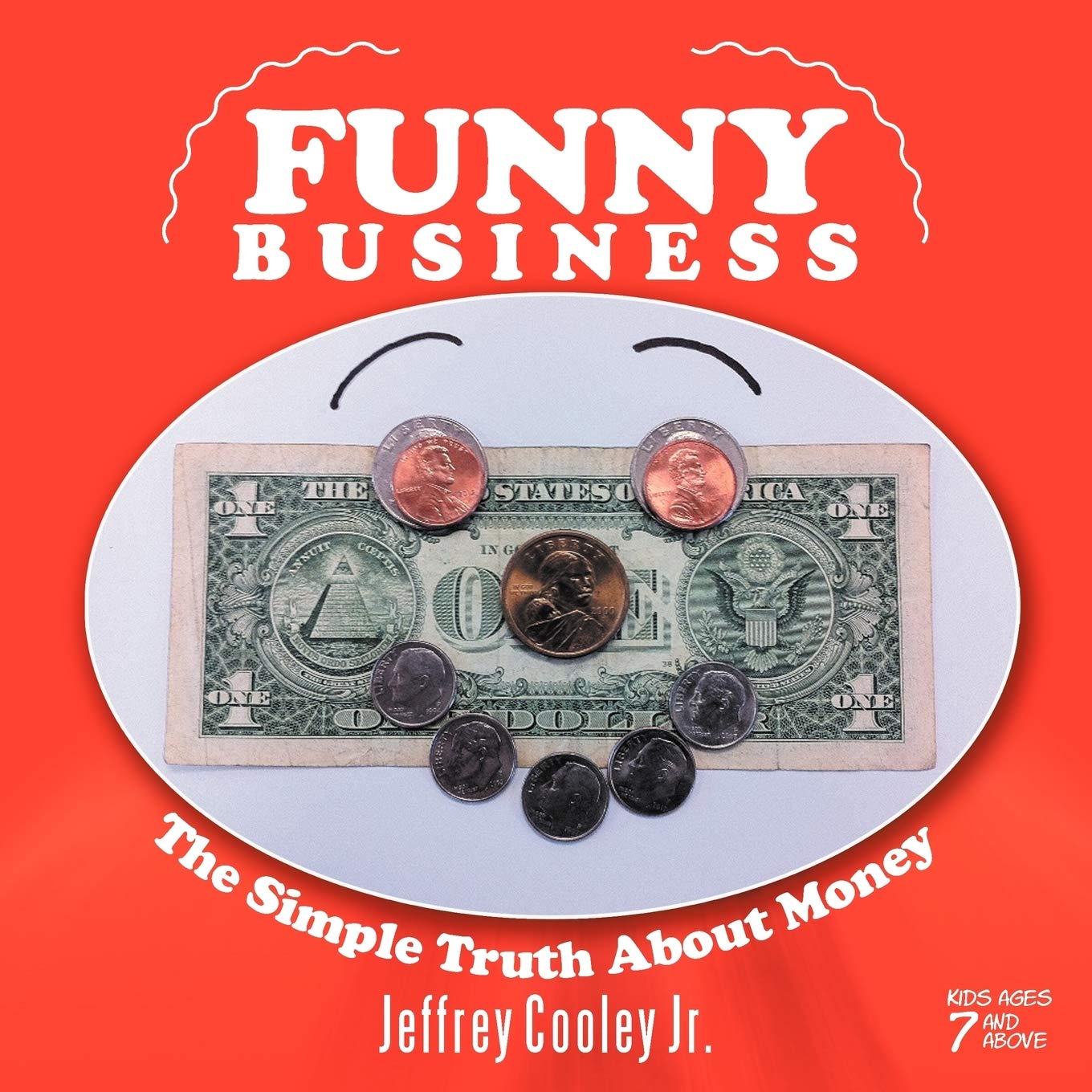 Funny Business: The Simple Truth About Money Business & Technology