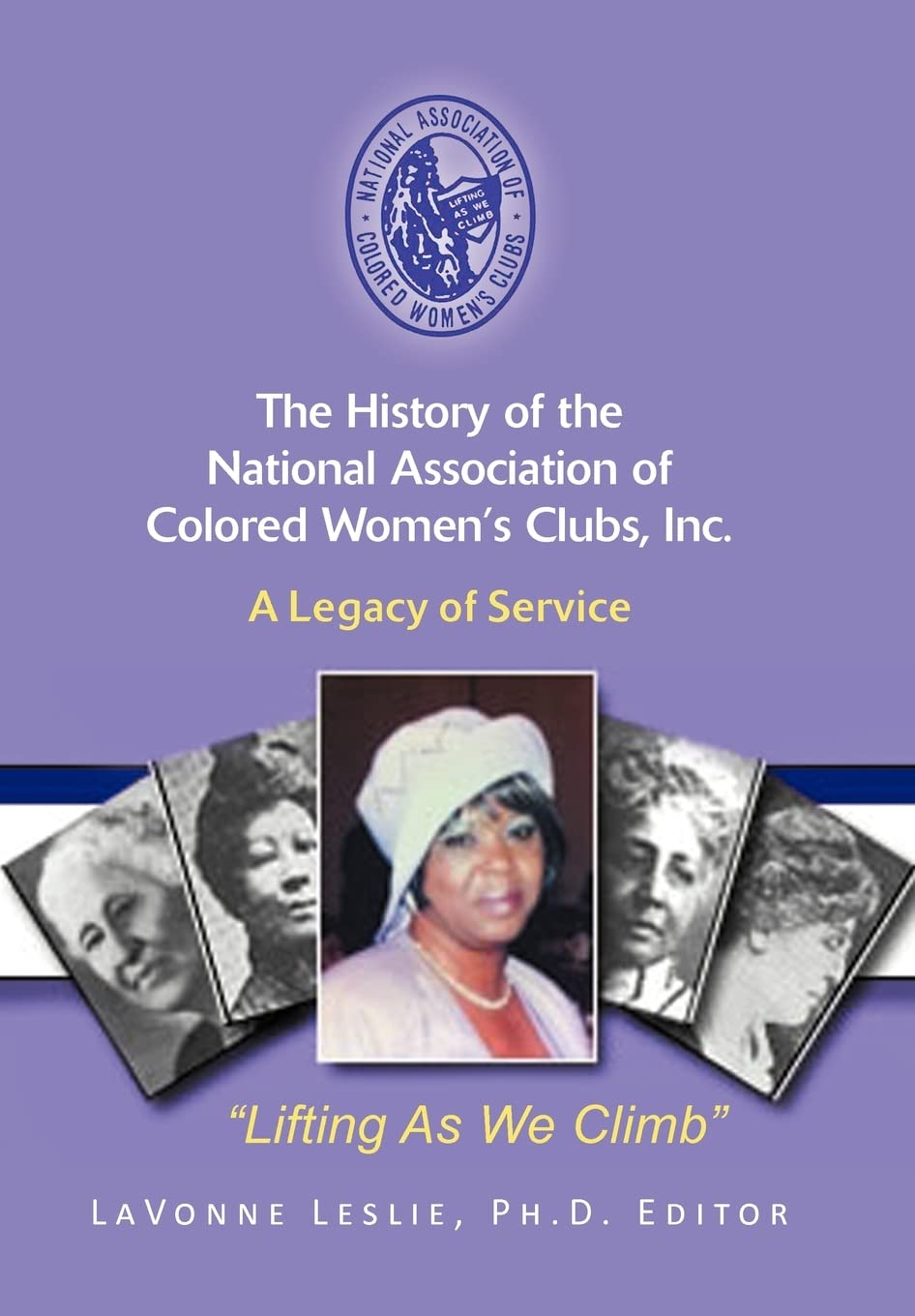 The History of the National Association of Colored Women's Clubs, Inc.: A Legacy of Service Social Sciences