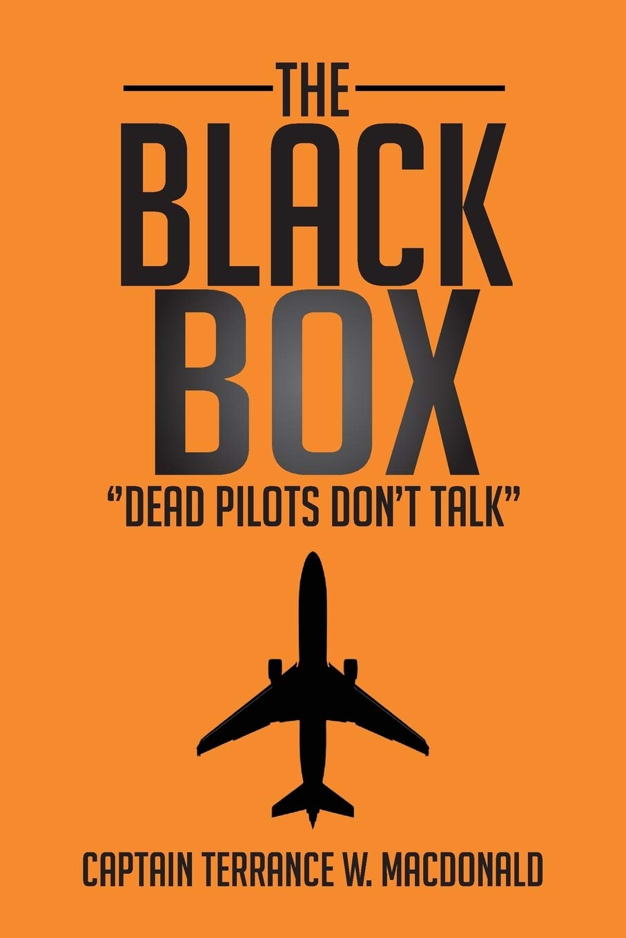 THE BLACK BOX: ''Dead Pilots Don't Talk'' Leisure, Home & Garden