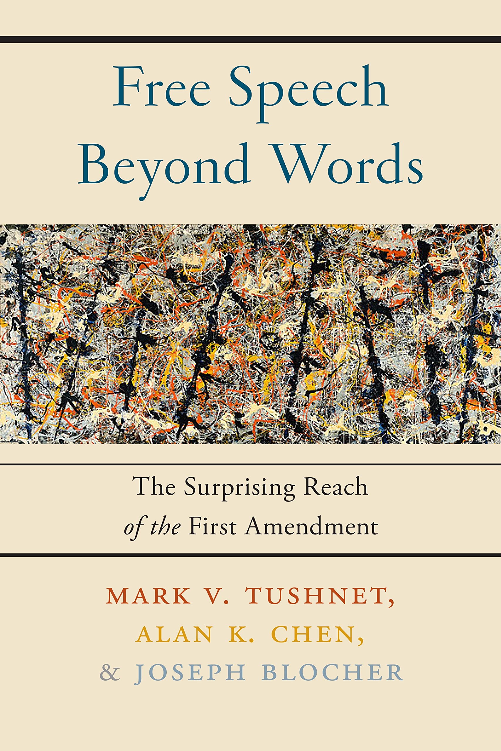 Free Speech Beyond Words: The Surprising Reach of the First Amendment Law