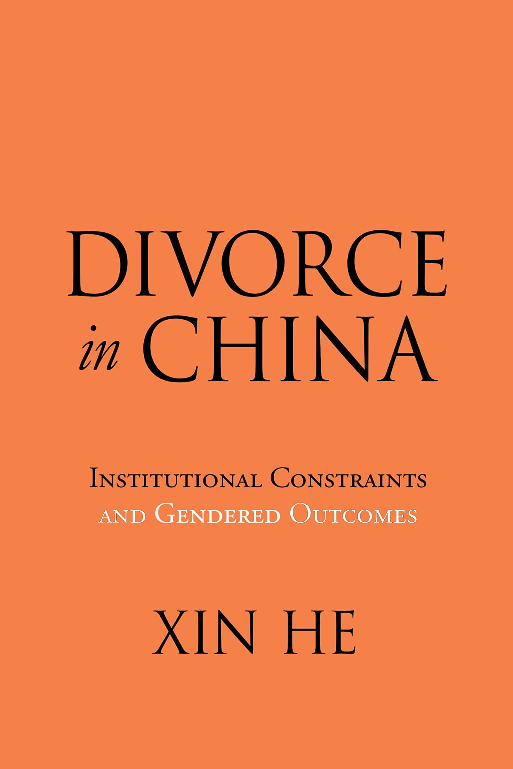 Divorce in China: Institutional Constraints and Gendered Outcomes Law