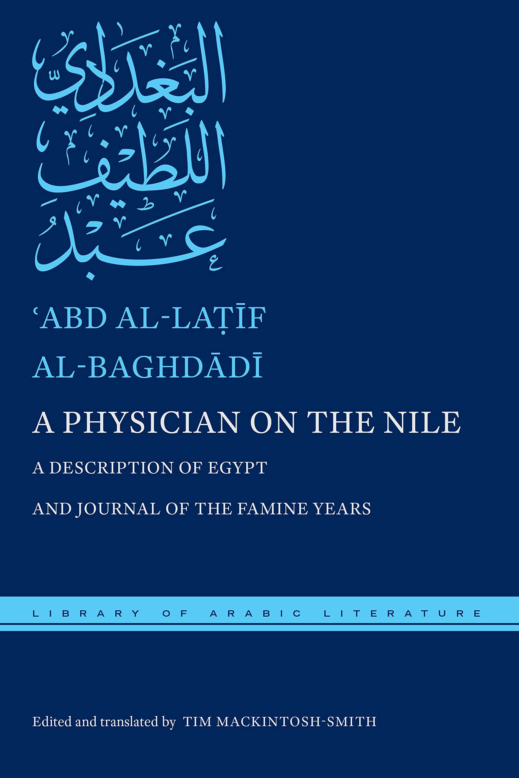 A Physician on the Nile: A Description of Egypt and Journal of the Famine Years (Library of Arabic Literature) Contemporary literature Books