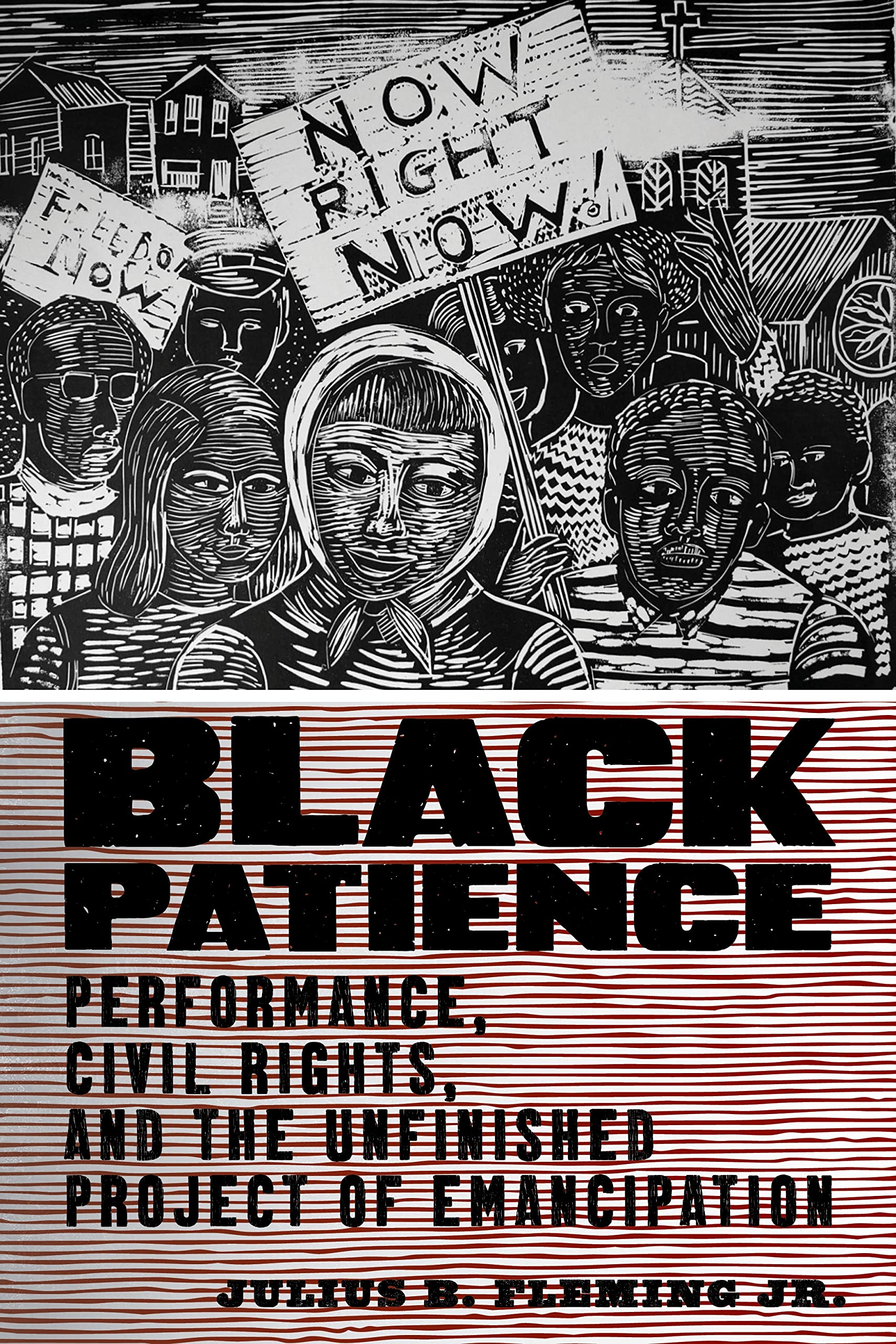 Black Patience: Performance, Civil Rights, and the Unfinished Project of Emancipation (Performance and American Cultures) Books