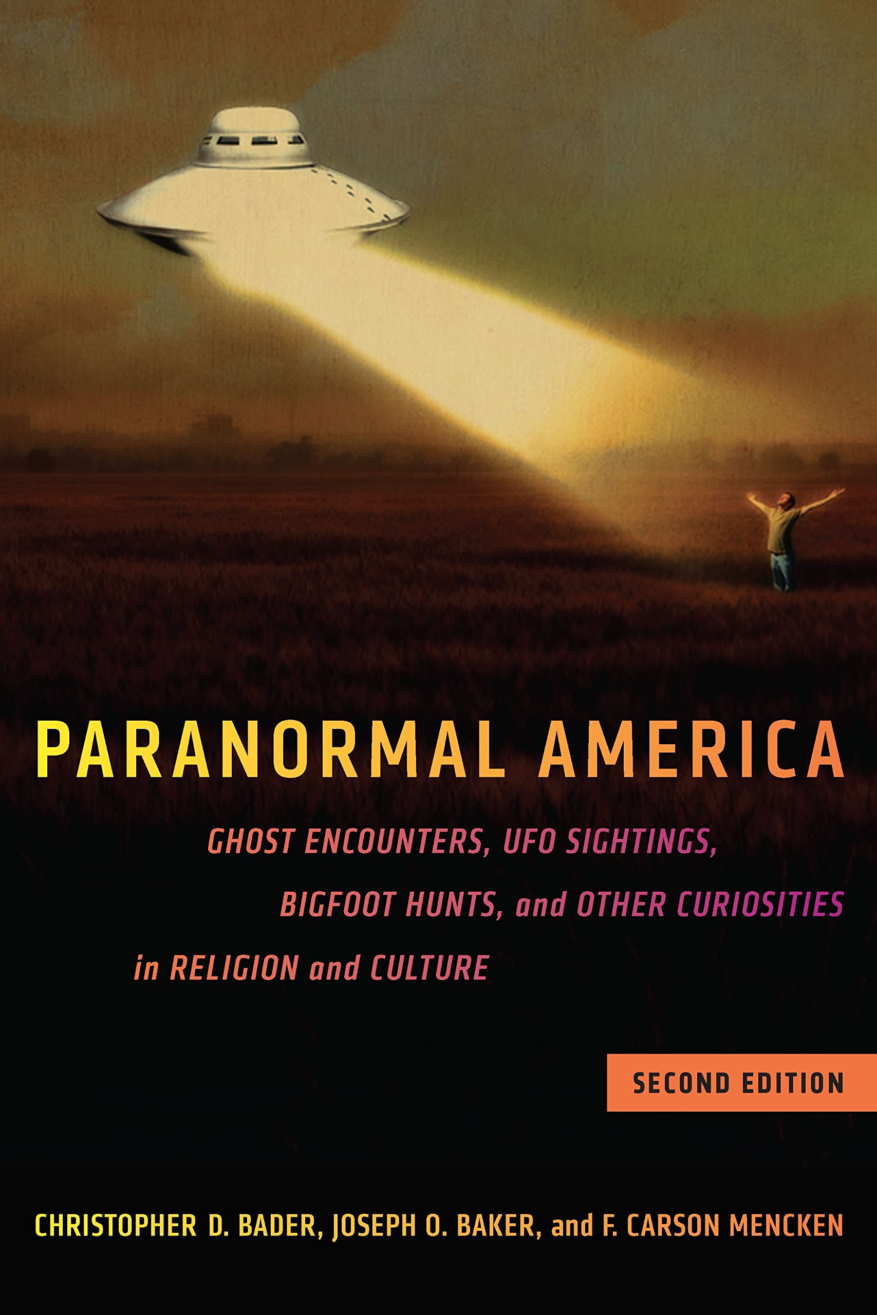 Paranormal America: Ghost Encounters, UFO Sightings, Bigfoot Hunts, and Other Curiosities in Religion and Culture Books