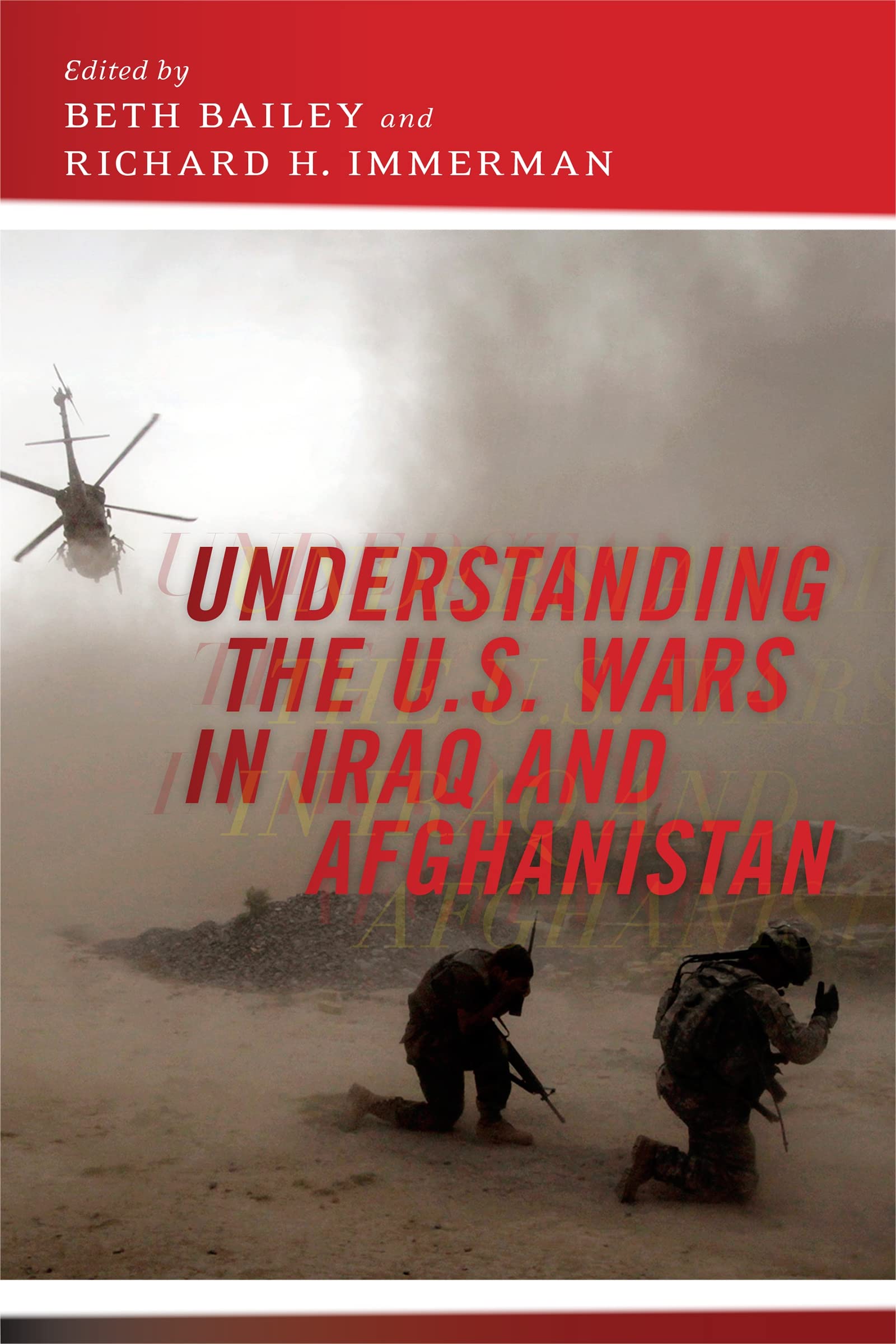 Understanding the U.S. Wars in Iraq and Afghanistan book