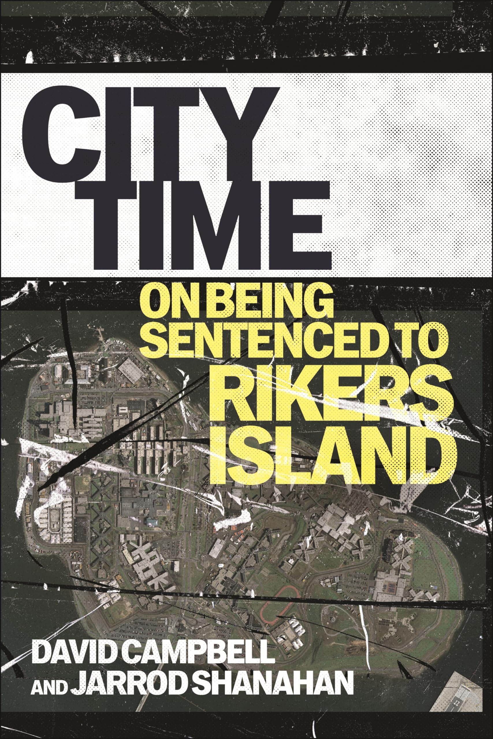 City Time: On Being Sentenced to Rikers Island book