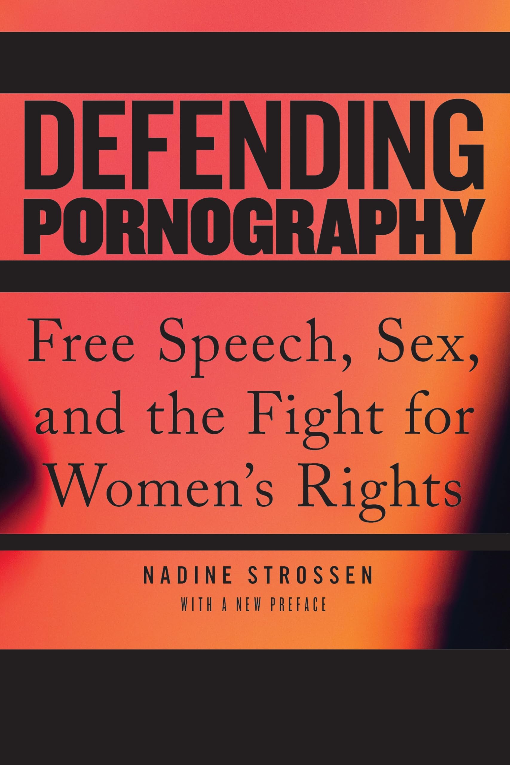Defending Pornography: Free Speech, Sex, and the Fight for Women's Rights Law