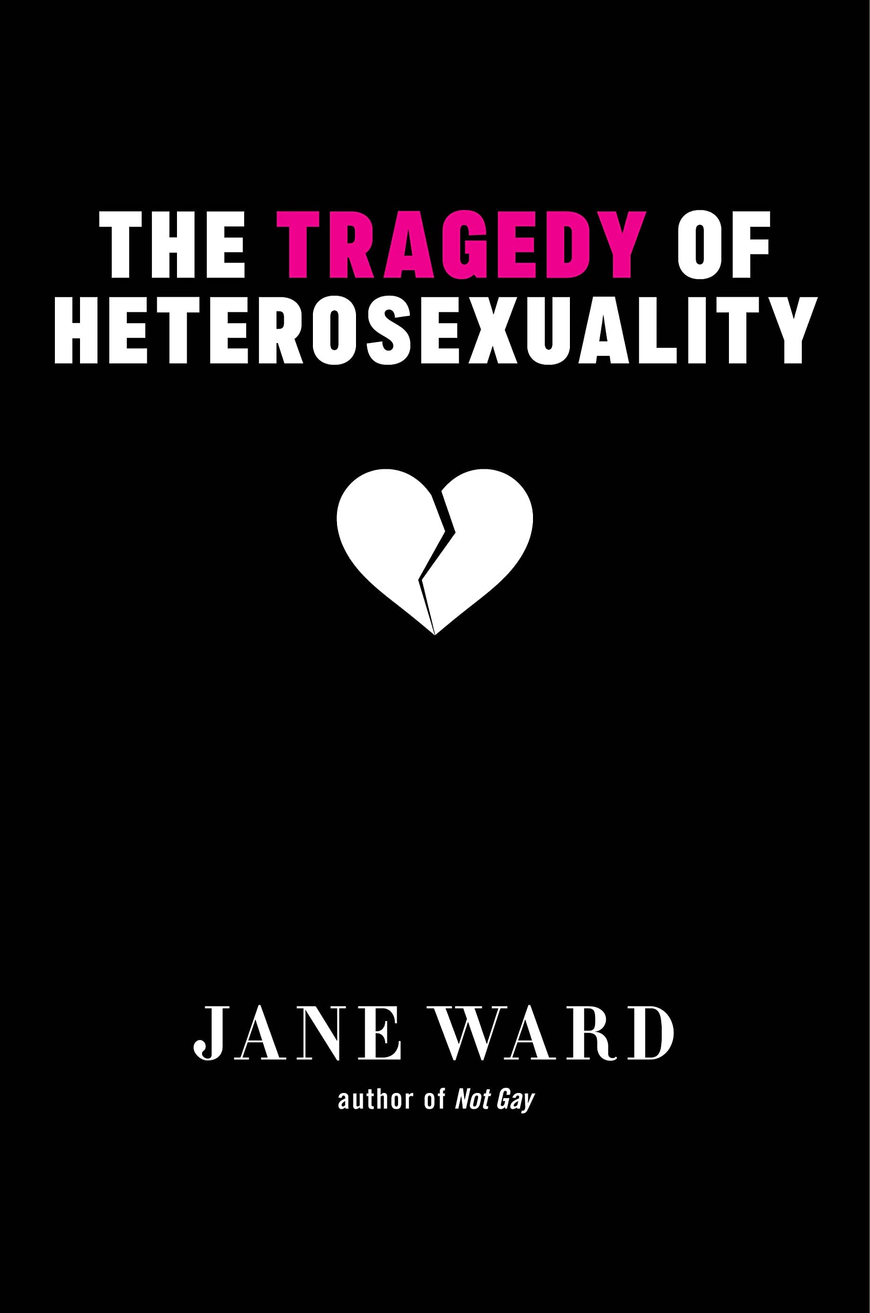 The Tragedy of Heterosexuality (Sexual Cultures, Band 56) Partnership & Love