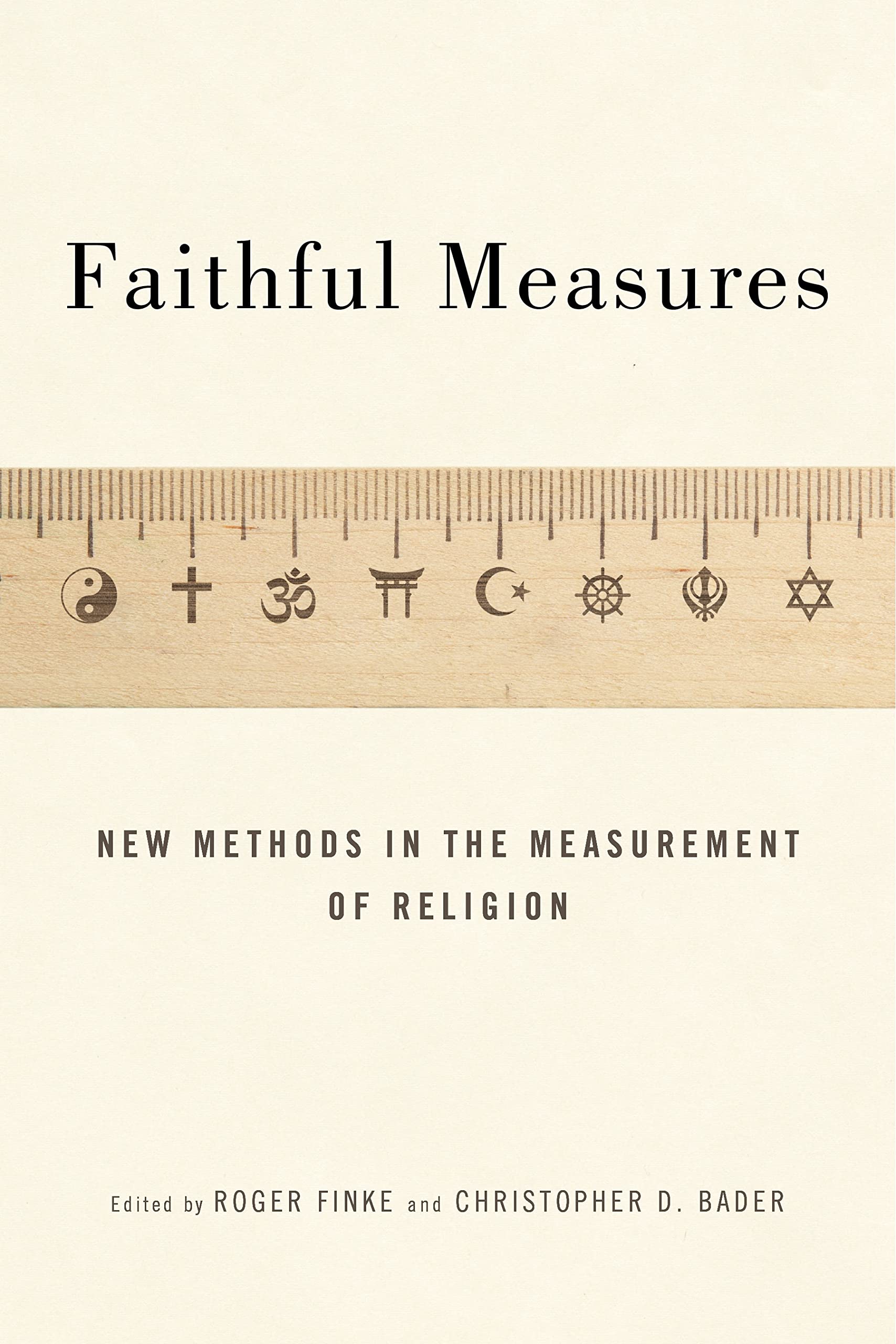 Faithful Measures: New Methods in the Measurement of Religion book