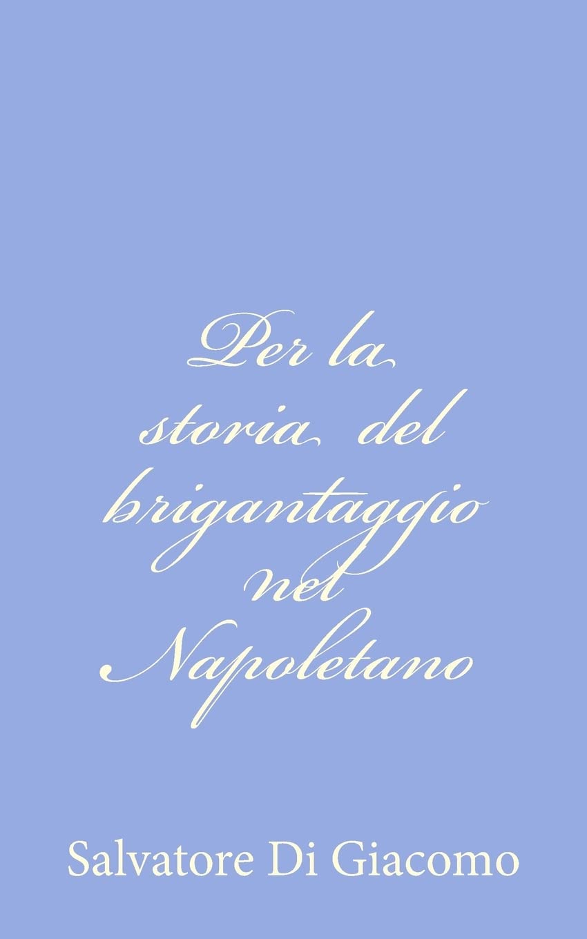 Per la storia del brigantaggio nel Napoletano Historical Fiction