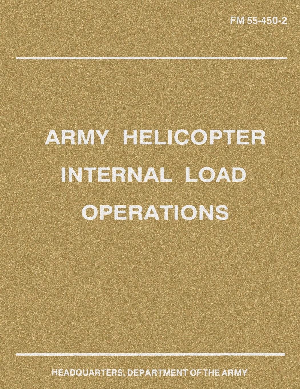 Army Helicopter Internal Load Operations (FM 55-450-2) Politics & History