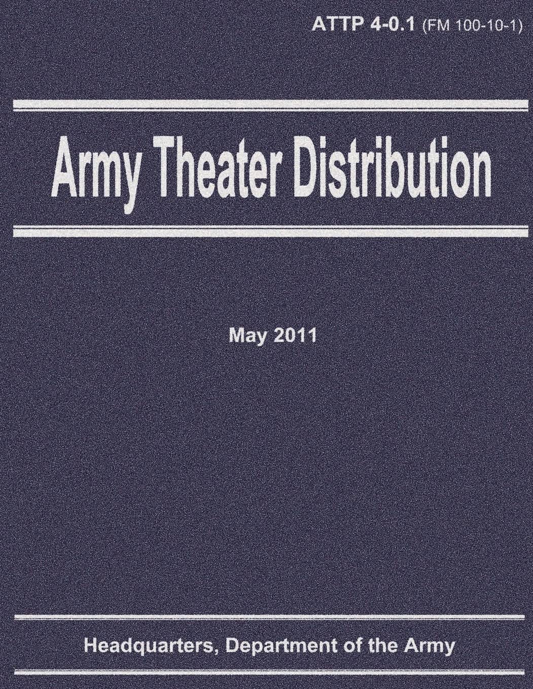 Army Theater Distribution (ATTP 4-0.1) Politics & History