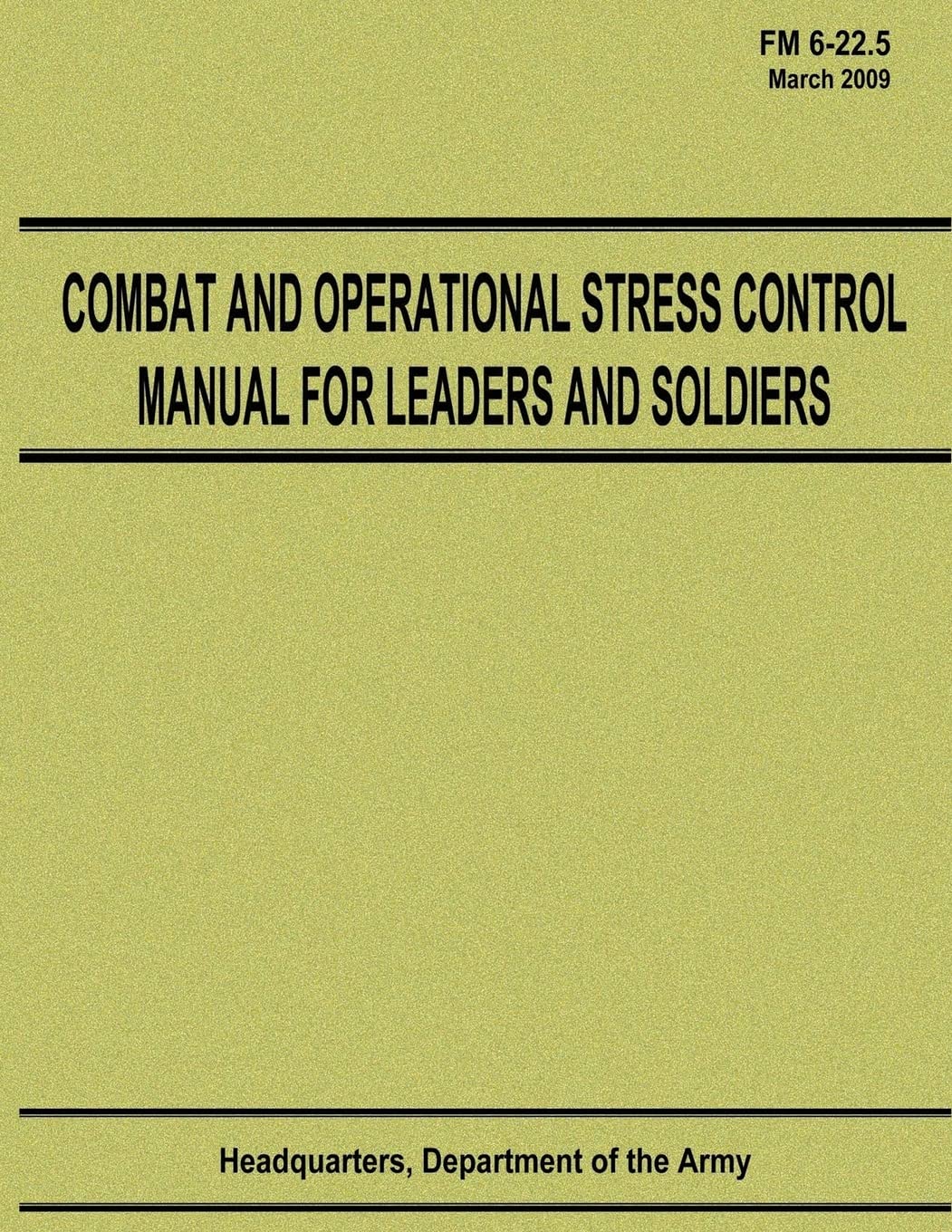 Combat and Operational Stress Control Manual for Leaders and Soldiers (FM 6-22.5) Politics & History