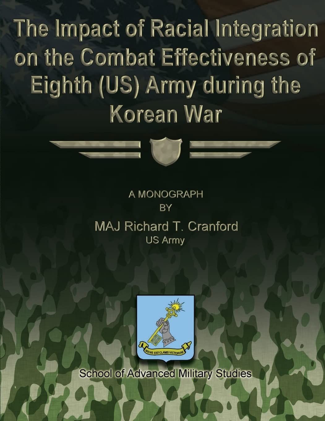 The Impact of Racial Integration on the Combat Effectiveness of Eighth (US) Army During the Korean War Politics & History