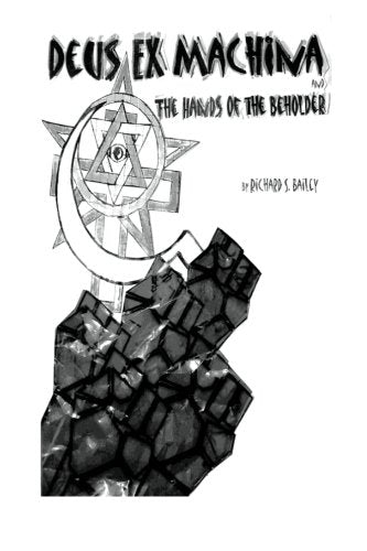 Deus Ex Machina and The Hands of the Beholder Film, Art & Culture