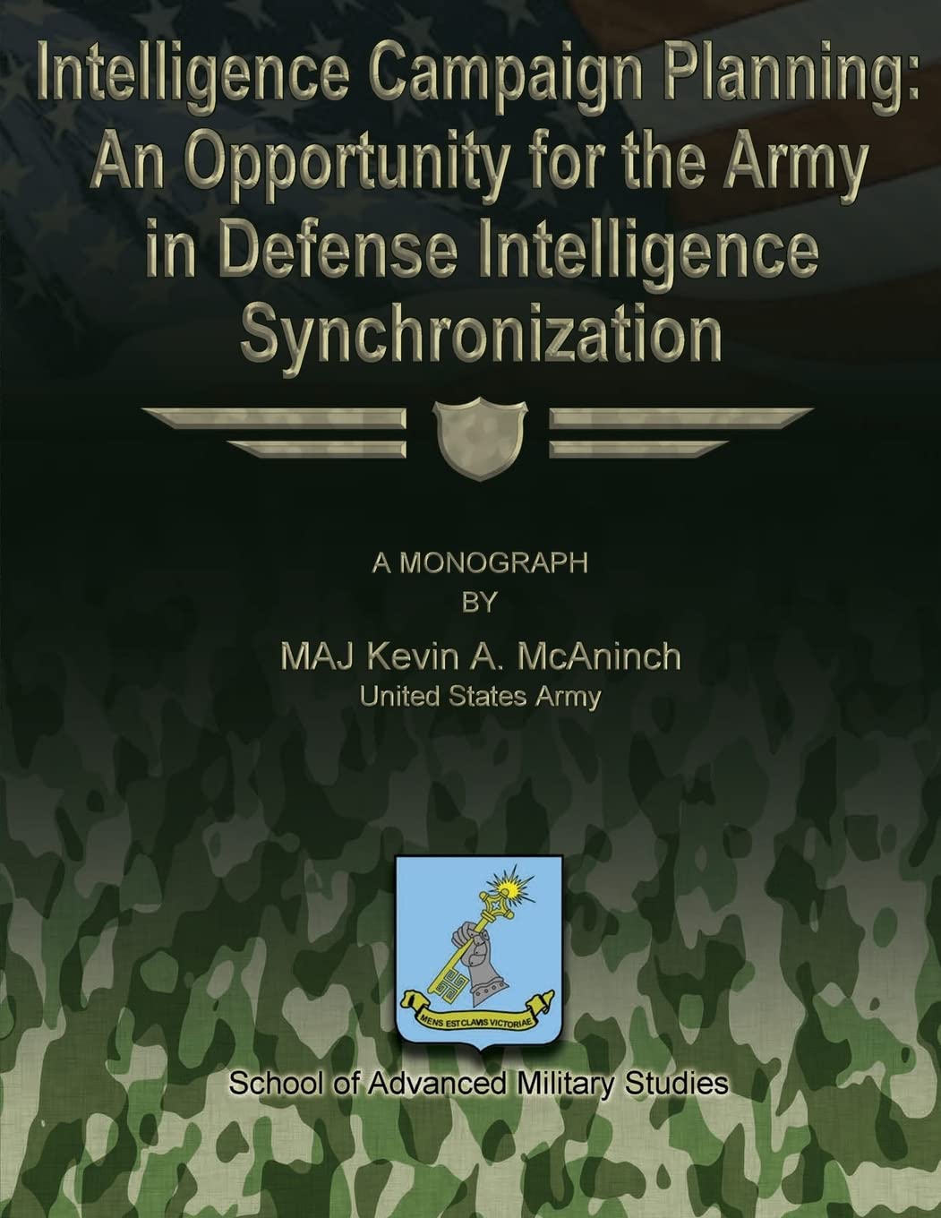 Intelligence Campaign Planning: An Opportunity for the Army in Defense Intelligence Synchronization Politics & History