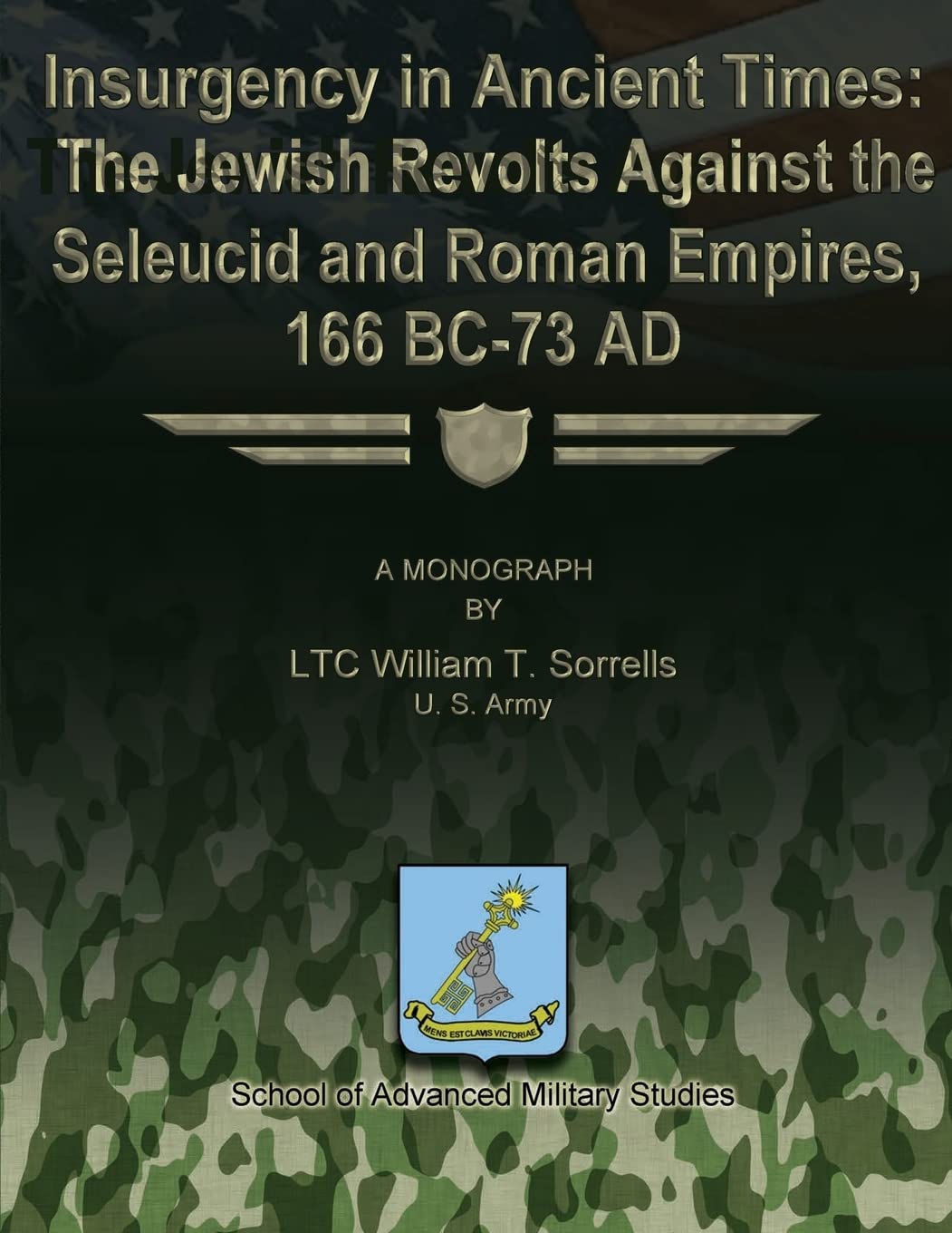 Insurgency in Ancient Times: The Jewish Revolts Against the Seleucid and Roman Empires, 166 BC-73 AD Politics & History