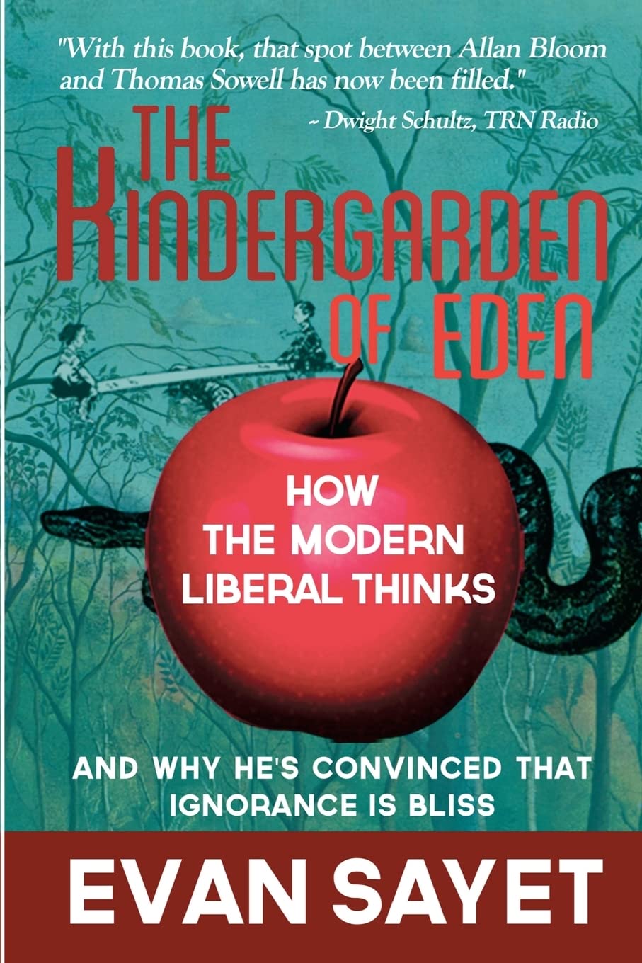KinderGarden Of Eden: How the Modern Liberal Thinks Social Sciences
