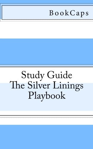 Product Image: The Silver Linings Playbook: A BookCaps Study Guide