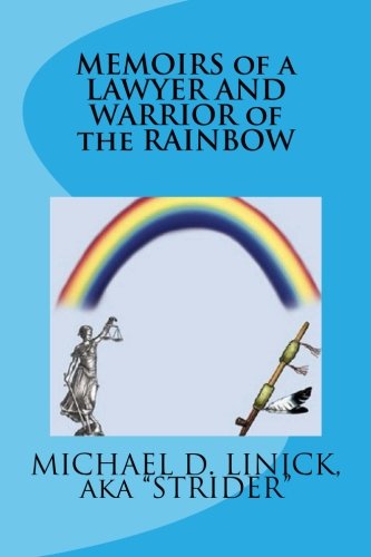MEMOIRS of a LAWYER AND WARRIOR of the RAINBOW Memories