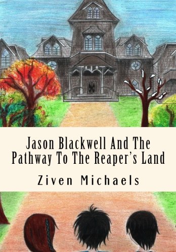 Jason Blackwell And The Pathway To The Reaper's Land Fairy Tales & Legends