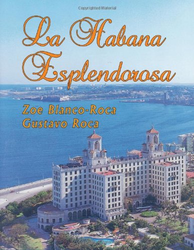 La Habana esplendorosa Politics & History