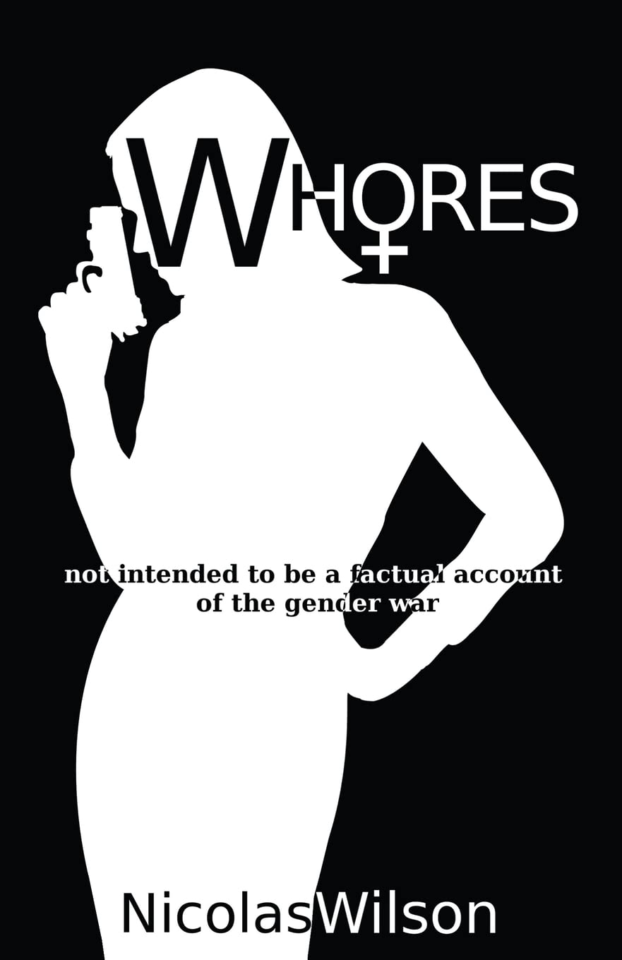 Whores: not intended to be a factual account of the gender war Action & Adventure