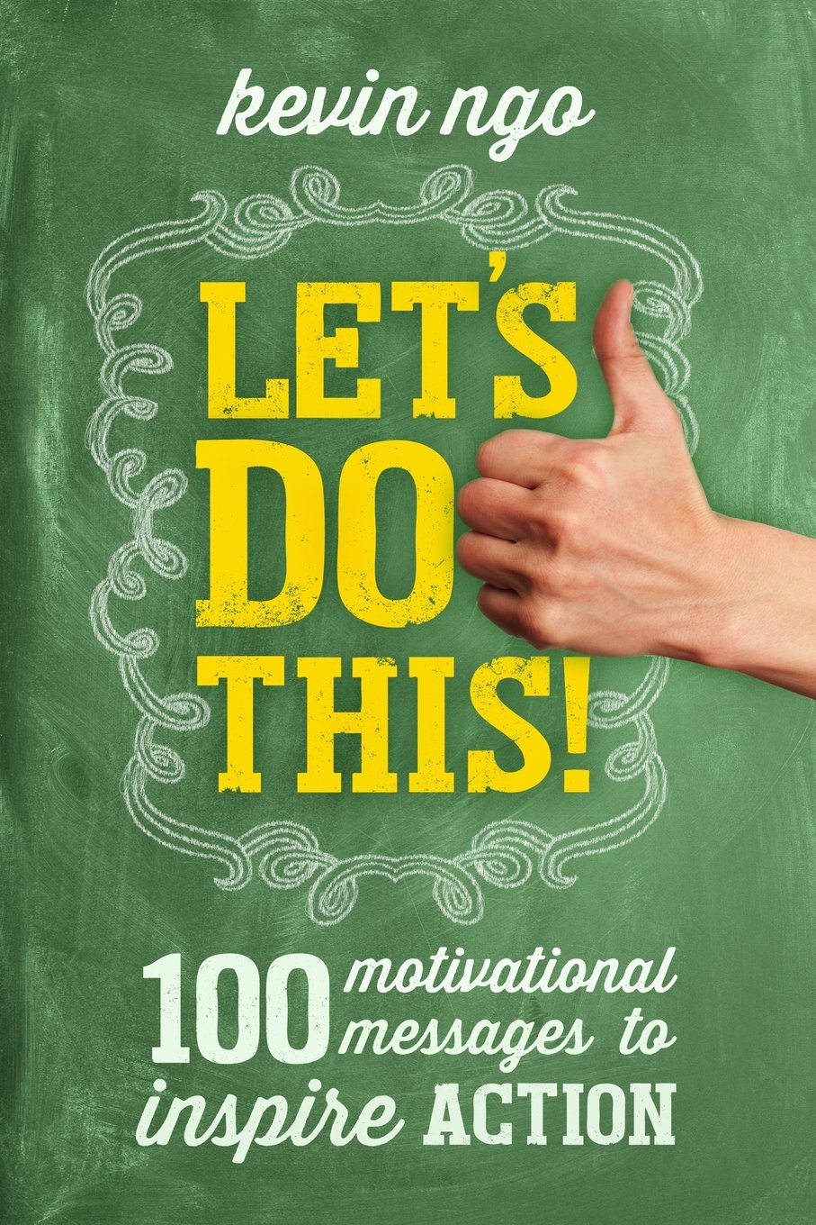Let's Do This!: 100 Motivational Messages to Inspire Action Lifestyle