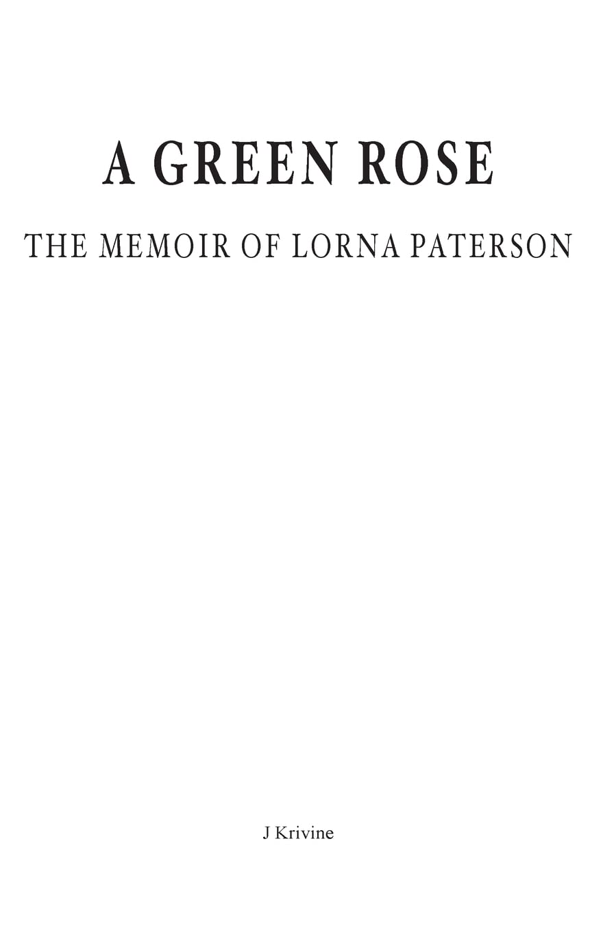 A Green Rose. The Memoir of Lorna Paterson Politics & History