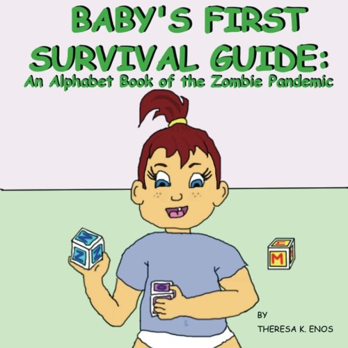 Baby's First Survival Guide: An Alphabet Book of the Zombie Pandemic: Baby's First Survival Guide: An Alphabet Book of the Zombie Pandemic Manga
