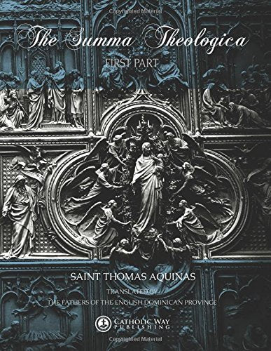 The Summa Theologica: First Part (, Band 1) Books