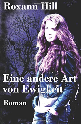 Eine andere Art von Ewigkeit: Lilith-Saga Urban Fantasy