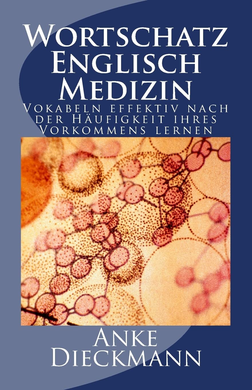 Wortschatz Englisch Medizin: Vokabeln effektiv nach der Häufigkeit ihres Vorkommens lernen Foreign Languages ​​& Dictionaries