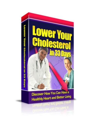 Lower Your Cholesterol in 33 days: Lower Cholesterol in 33 days Health, Nutrition & Fitness