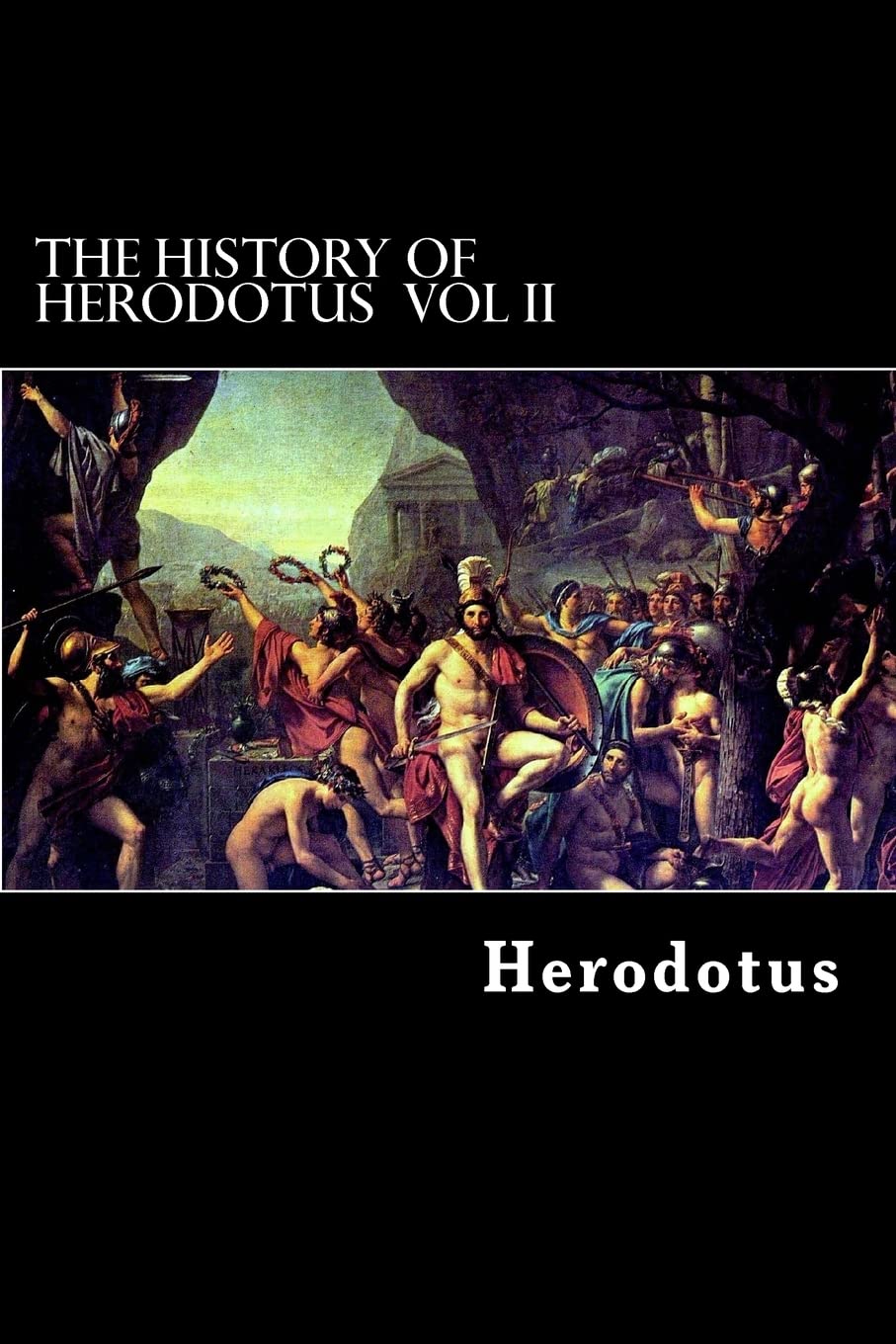 The History of Herodotus Vol II Politics & History