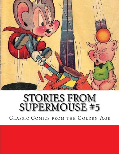 Stories From Supermouse #5: Classic Comics from the Golden Age Manga