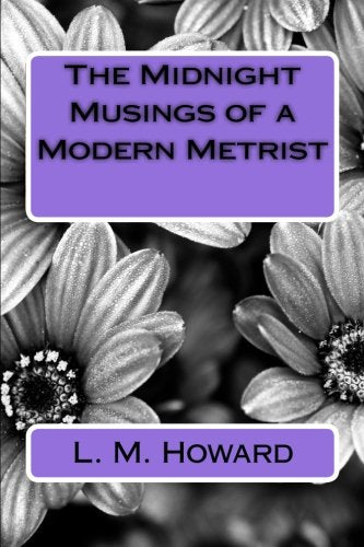 The Midnight Musings of a Modern Metrist Poetry