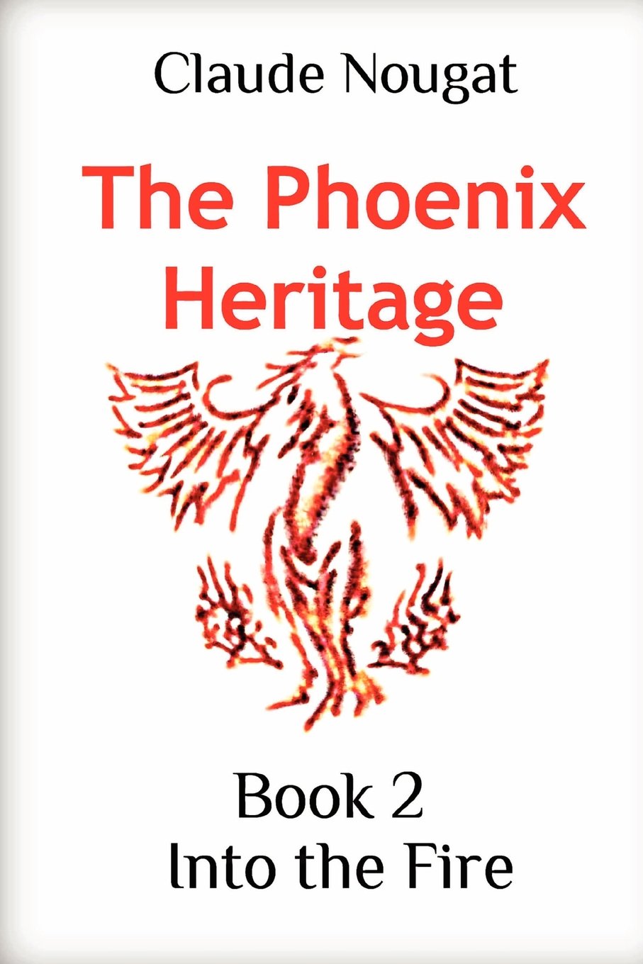 The Phoenix Heritage Book 2: Into the Fire Contemporary literature